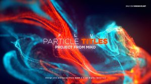 پروژه افترافکت نمایش عناوین پارتیکلی FLU Particles Titles