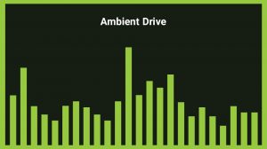 موزیک زمینه انگیزشی Ambient Drive