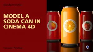 آموزش مدلسازی قوطی نوشابه در سینمافوردی Model a Soda Can in Cinema 4D