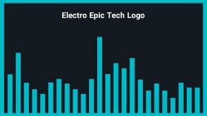 موزیک زمینه نمایش لوگو Electro Epic Tech Logo