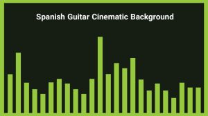 موزیک زمینه سینمایی با گیتار اسپانیایی Spanish Guitar Cinematic Background