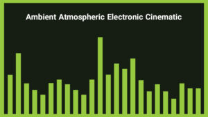 موزیک زمینه سینمایی Ambient Atmospheric Electronic Cinematic