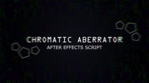 اسکریپت افترافکت Chromatic Aberrator ابزار ساخت اعوجاج بصری